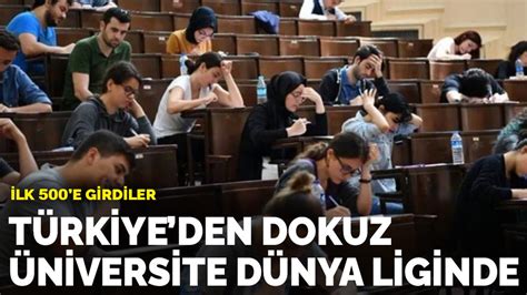 T­ü­r­k­i­y­e­­d­e­n­ ­9­ ­ü­n­i­v­e­r­s­i­t­e­ ­d­ü­n­y­a­ ­l­i­g­i­n­d­e­ ­i­l­k­ ­5­0­0­­e­ ­g­i­r­d­i­
